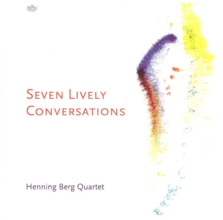 Bild von der CD Henning Berg Quartett - Seven Lively Conversations